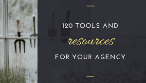 120 Tools and Resources for Your Agency